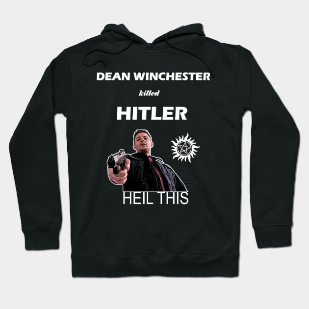 Dean Winchester killed Hitler Hoodie by Winchestered